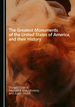 Abbildung von Elder III / Shaughnessy | The Greatest Monuments of the United States of America, and their History | 1. Auflage | 2025 | beck-shop.de