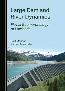 Abbildung von Mandal / Majumdar | Large Dam and River Dynamics | 1. Auflage | 2025 | beck-shop.de