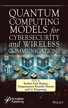 Abbildung von Kumar / Xingwang | Quantum Computing Models for Cybersecurity and Wireless Communications | 1. Auflage | 2025 | beck-shop.de