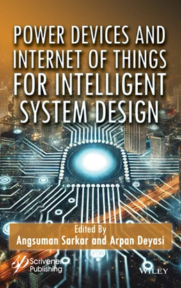 Abbildung von Sarkar / Desai | Power Devices and Internet of Things for Intelligent System Design | 1. Auflage | 2025 | beck-shop.de