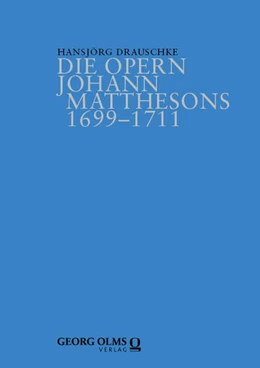 Abbildung von Drauschke | Die Opern Johann Matthesons 1699–1711 | 1. Auflage | 2025 | 134 | beck-shop.de