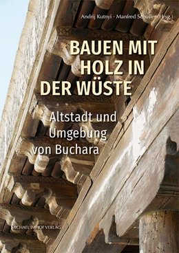 Abbildung von Kutnyi / Schuller | Bauen mit Holz in der Wüste | 1. Auflage | 2025 | beck-shop.de