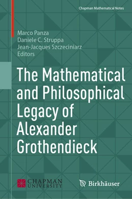 Abbildung von Panza / Struppa | The Mathematical and Philosophical Legacy of Alexander Grothendieck | 1. Auflage | 2025 | beck-shop.de