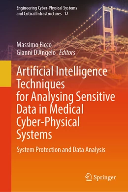 Abbildung von Ficco / D'Angelo | Artificial Intelligence Techniques for Analysing Sensitive Data in Medical Cyber-Physical Systems | 1. Auflage | 2025 | beck-shop.de