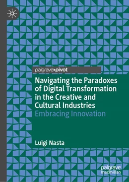 Abbildung von Nasta | Navigating the Paradoxes of Digital Transformation in the Creative and Cultural Industries | 1. Auflage | 2025 | beck-shop.de