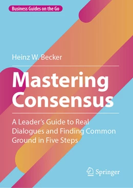 Abbildung von Becker | Mastering Consensus | 1. Auflage | 2025 | beck-shop.de