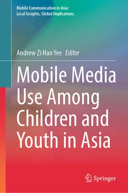 Abbildung von Yee | Mobile Media Use Among Children and Youth in Asia | 1. Auflage | 2025 | beck-shop.de