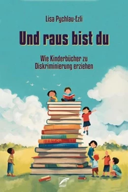 Abbildung von Pychlau-Ezli | Und raus bist du | 1. Auflage | 2025 | beck-shop.de