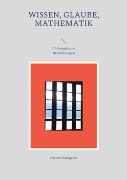 Abbildung von Rathgeber | Wissen, Glaube, Mathematik | 4. Auflage | 2025 | beck-shop.de