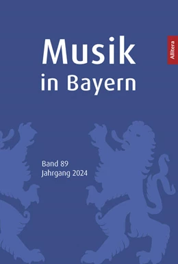 Abbildung von Gesellschaft für Bayerische Musikgeschichte e. V. | Musik in Bayern. Band 88. Jahrgang 2024 | 1. Auflage | 2024 | beck-shop.de