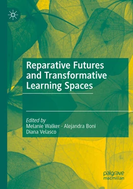 Abbildung von Walker / Boni | Reparative Futures and Transformative Learning Spaces | 1. Auflage | 2025 | beck-shop.de