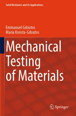 Abbildung von Gdoutos / Konsta-Gdoutos | Mechanical Testing of Materials | 1. Auflage | 2025 | 275 | beck-shop.de