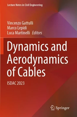 Abbildung von Gattulli / Lepidi | Dynamics and Aerodynamics of Cables | 1. Auflage | 2025 | 399 | beck-shop.de