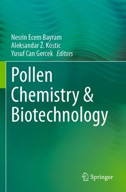 Abbildung von Ecem Bayram / Ž. Kostic | Pollen Chemistry & Biotechnology | 1. Auflage | 2025 | beck-shop.de