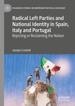 Abbildung von Custodi | Radical Left Parties and National Identity in Spain, Italy and Portugal | 1. Auflage | 2025 | beck-shop.de