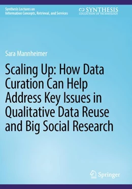 Abbildung von Mannheimer | Scaling Up: How Data Curation Can Help Address Key Issues in Qualitative Data Reuse and Big Social Research | 1. Auflage | 2025 | beck-shop.de