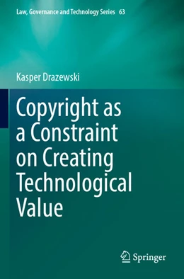 Abbildung von Drazewski | Copyright as a Constraint on Creating Technological Value | 1. Auflage | 2025 | 63 | beck-shop.de