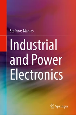 Abbildung von Manias | Industrial and Power Electronics | 1. Auflage | 2025 | beck-shop.de