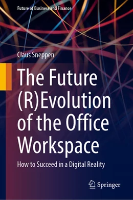 Abbildung von Sneppen | The Future (R)Evolution of the Office Workspace | 1. Auflage | 2025 | beck-shop.de