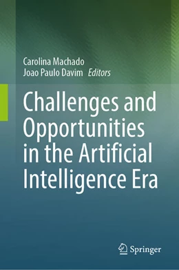 Abbildung von Machado / Davim | Challenges and Opportunities in the Artificial Intelligence Era | 1. Auflage | 2025 | beck-shop.de