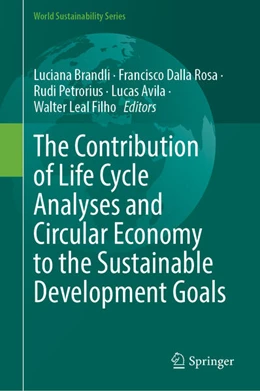 Abbildung von Brandli / Rosa | The Contribution of Life Cycle Analyses and Circular Economy to the Sustainable Development Goals | 1. Auflage | 2025 | beck-shop.de