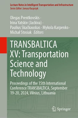 Abbildung von Prentkovskis / Yatskiv (Jackiva) | TRANSBALTICA XV: Transportation Science and Technology | 1. Auflage | 2025 | beck-shop.de