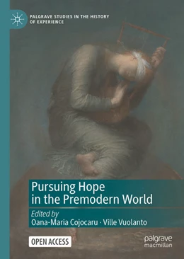 Abbildung von Vuolanto / Cojocaru | Pursuing Hope in the Premodern World | 1. Auflage | 2025 | beck-shop.de