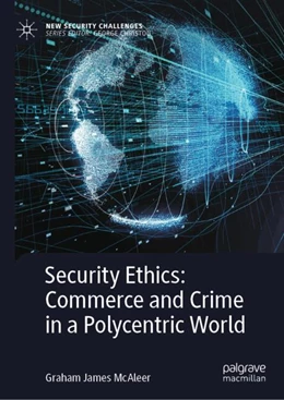 Abbildung von McAleer | Security Ethics: Commerce and Crime in a Polycentric World | 1. Auflage | 2025 | beck-shop.de