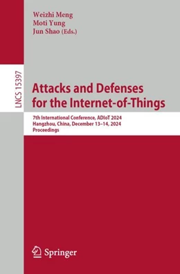 Abbildung von Meng / Yung | Attacks and Defenses for the Internet-of-Things | 1. Auflage | 2025 | 15397 | beck-shop.de