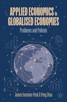 Abbildung von Foreman-Peck / Zhou | Applied Economics in Globalised Economies | 1. Auflage | 2025 | beck-shop.de