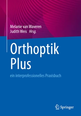 Abbildung von van Waveren / Weis | Orthoptik Plus | 1. Auflage | 2025 | beck-shop.de