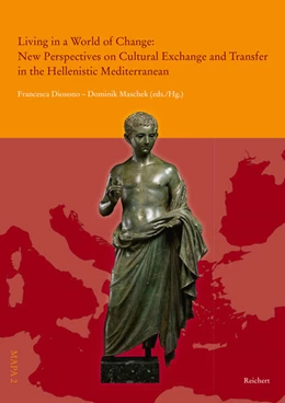 Abbildung von Maschek / Diosono | Living in a World of Change: New Perspectives on Cultural Exchange and Transfer in the Hellenistic Mediterranean | 1. Auflage | 2025 | beck-shop.de