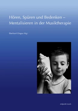 Abbildung von Glogau | Hören, Spüren und Bedenken – Mentalisieren in der Musiktherapie | 1. Auflage | 2025 | beck-shop.de