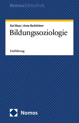 Abbildung von Maaz / Bachsleitner | Bildungssoziologie | 1. Auflage | 2025 | beck-shop.de