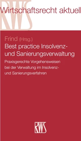 Abbildung von Frind (Hrsg.) | Best practice Insolvenz- und Sanierungsverwaltung | 1. Auflage | 2025 | 399 | beck-shop.de