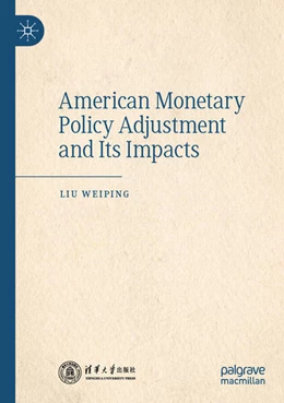 Abbildung von Weiping | American Monetary Policy Adjustment and Its Impacts | 1. Auflage | 2025 | beck-shop.de