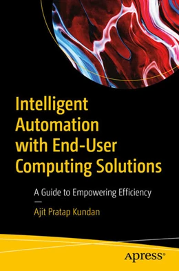 Abbildung von Kundan | Intelligent Automation with End-User Computing Solutions | 1. Auflage | 2025 | beck-shop.de