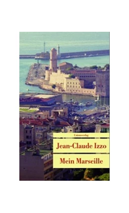 Abbildung von Izzo, Jean-Claude | Mein Marseille | 6. Auflage | 2010 | 487 | beck-shop.de