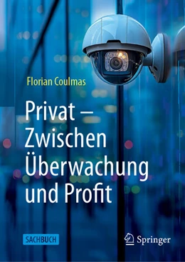 Abbildung von Coulmas | Privat: Zwischen Überwachung und Profit | 1. Auflage | 2025 | beck-shop.de
