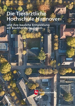 Abbildung von Wölke | Die Tierärztliche Hochschule in Hannover | 1. Auflage | 2025 | 56 | beck-shop.de