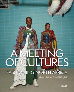 Abbildung von Hume / Koreish | A Meeting of Cultures - Fashioning North Africa | 1. Auflage | 2025 | beck-shop.de