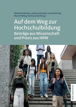Abbildung von Erdmann / Schneider | Auf dem Weg zur Hochschulbildung | 1. Auflage | 2025 | beck-shop.de