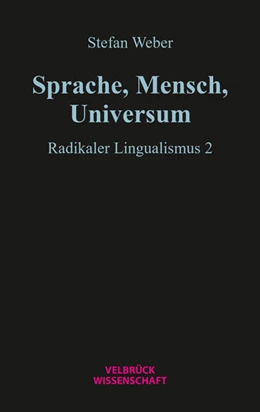 Abbildung von Weber | Sprache, Mensch, Universum | 1. Auflage | 2025 | beck-shop.de