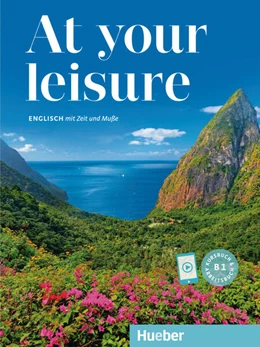 Abbildung von Haelbig / Mohr | At your leisure B1. Kurs- und Arbeitsbuch mit Audios online | 1. Auflage | 2024 | beck-shop.de