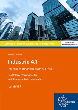 Abbildung von Reichelt / Sönmez | Industrie 4.1 - Das Unternehmen vorstellen und die eigene Rolle mitgestalten, LF 1 | 1. Auflage | 2024 | beck-shop.de