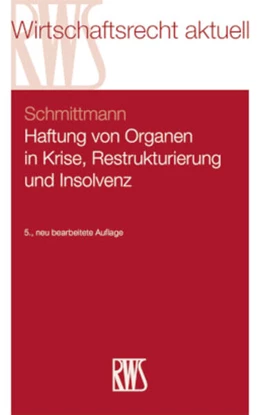 Abbildung von Schmittmann | Haftung von Organen in Krise, Restrukturierung und Insolvenz | 5. Auflage | 2025 | beck-shop.de