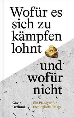 Abbildung von Ortlund | Wofür es sich zu kämpfen lohnt - und wofür nicht | 1. Auflage | 2025 | beck-shop.de