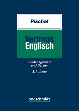 Abbildung von Pischel | Vertragsenglisch für Management und Berater | 1. Auflage | 2025 | beck-shop.de