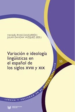 Abbildung von Rivas Zancarrón / Sancha Vázquez | Variación e ideología lingüísticas en el español de los siglos XVIII y XIX | 1. Auflage | 2025 | beck-shop.de