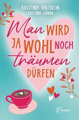 Abbildung von Valentin / Günak | Man wird ja wohl noch träumen dürfen | 1. Auflage | 2025 | beck-shop.de